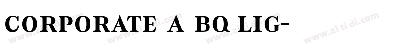 corporate a bq lig字体转换